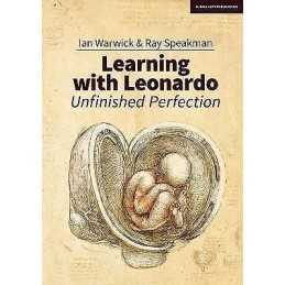 Learning With Leonardo: Unfinished Perfection - 9781911382973