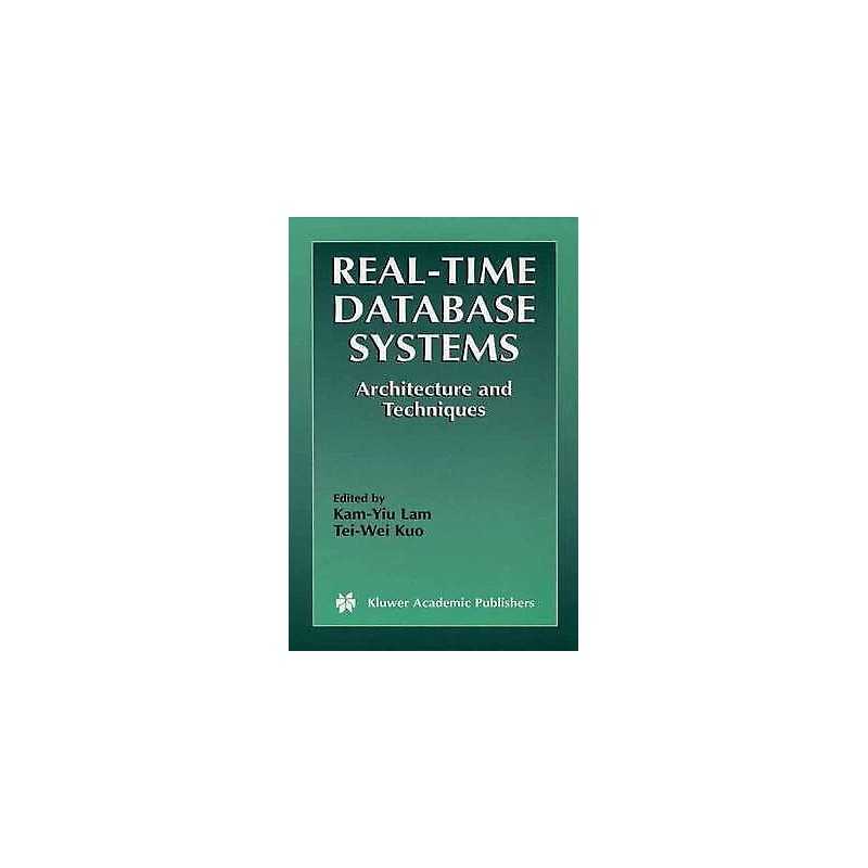 Real-Time Database Systems - 9780792372189