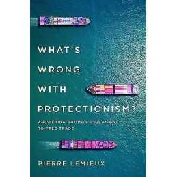 Whats Wrong with Protectionism - 9781538122129