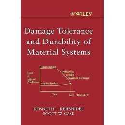 Damage Tolerance and Durability of Material Systems - 9780471152996