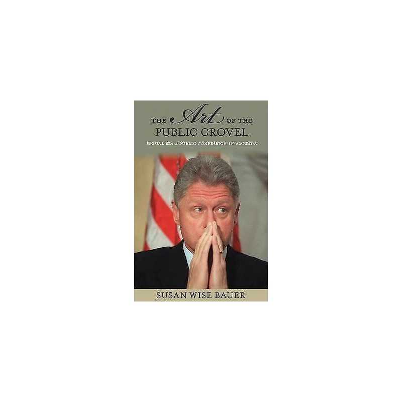 The Art of the Public Grovel - 9780691170824