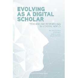 Evolving as a Digital Scholar - 9789462702783