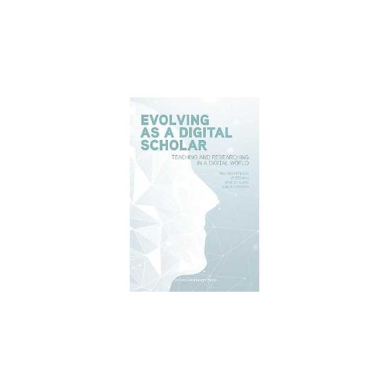 Evolving as a Digital Scholar - 9789462702783