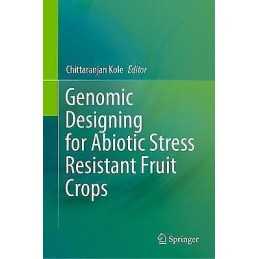Genomic Designing for Abiotic Stress Resistant Fruit Crops - 9783031098741