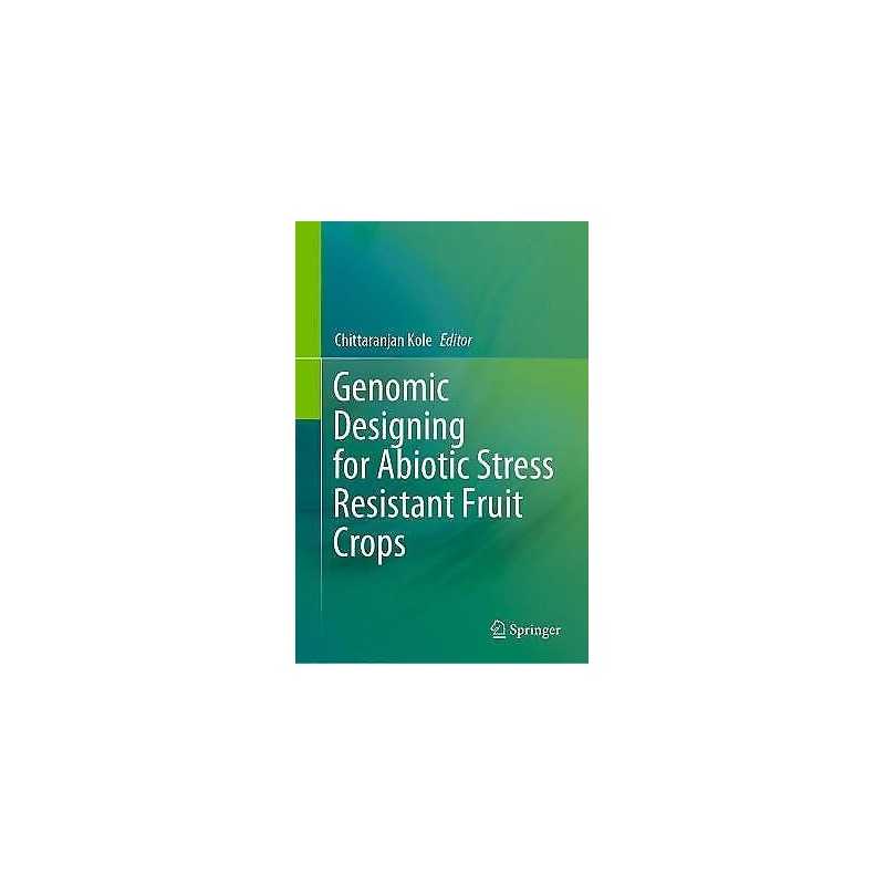 Genomic Designing for Abiotic Stress Resistant Fruit Crops - 9783031098741