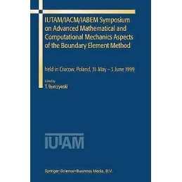 IUTAM/IACM/IABEM Symposium on Advanced Mathematical and Compu... - 9789048157372