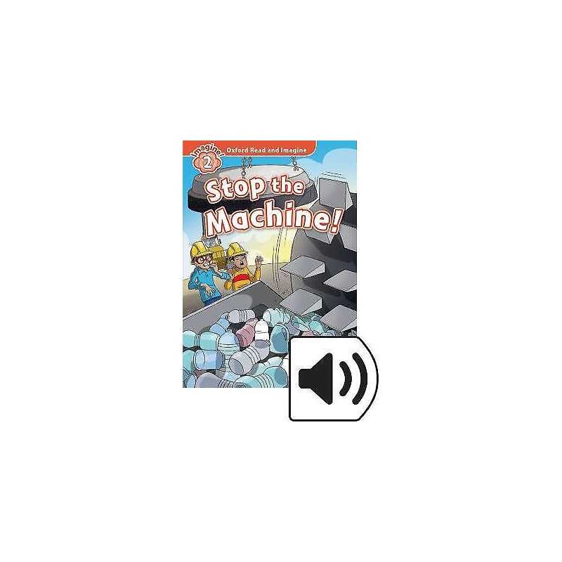 Oxford Read and Imagine: Level 2: Stop the Machine Audio Pack - 9780194017671