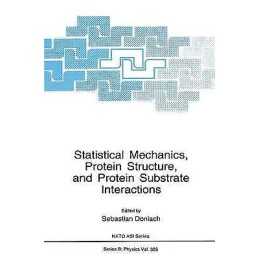 Statistical Mechanics, Protein Structure, and Protein Substra... - 9781489913517