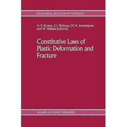 Constitutive Laws of Plastic Deformation and Fracture - 9780792306399