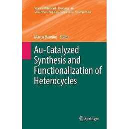 Au-Catalyzed Synthesis and Functionalization of Heterocycles - 9783319817354