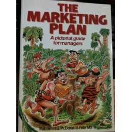 The Marketing Plan: A Pictorial Guide for Managers by Morris, Peter Paperback