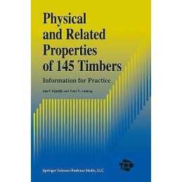 Physical and Related Properties of 145 Timbers - 9780792328759