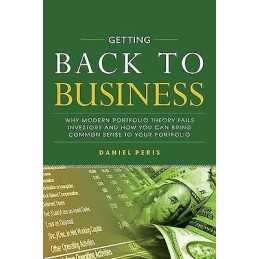 Getting Back to Business: Why Modern Portfolio Theory Fails I... - 9781260135329