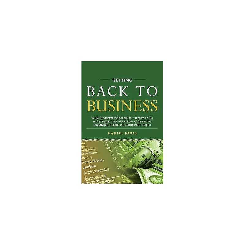 Getting Back to Business: Why Modern Portfolio Theory Fails I... - 9781260135329