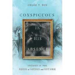 Conspicuous in His Absence - Studies in the Song of Songs and... - 9780830854882