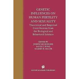 Genetic Influences on Human Fertility and Sexuality - 9781461370123
