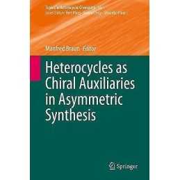 Heterocycles as Chiral Auxiliaries in Asymmetric Synthesis - 9783030453039