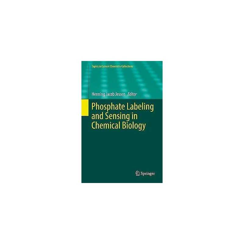 Phosphate Labeling and Sensing in Chemical Biology - 9783319603568