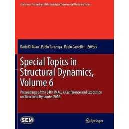 Special Topics in Structural Dynamics, Volume 6 - 9783319806846