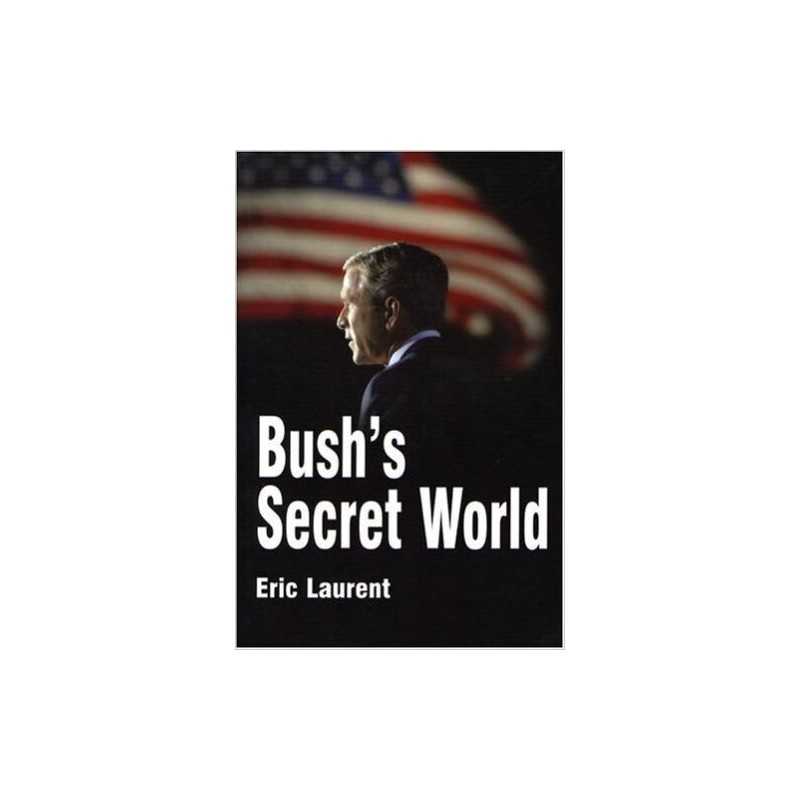 Bushs Secret World - 9780745633497