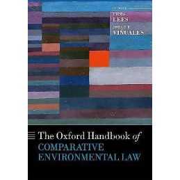 The Oxford Handbook of Comparative Environmental Law - 9780198790952