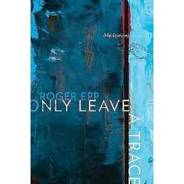 Only Leave a Trace - 9781772122664