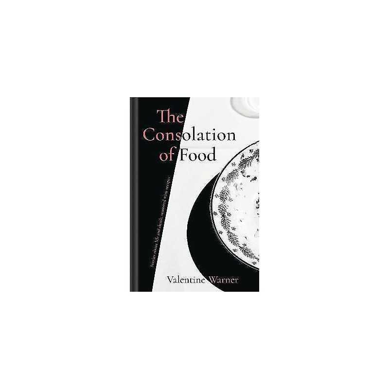 The Consolation of Food - 9781911624035
