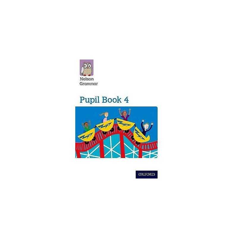 Nelson Grammar: Pupil Book 4 (Year 4/P5) Pack of 15 - 9780198352990