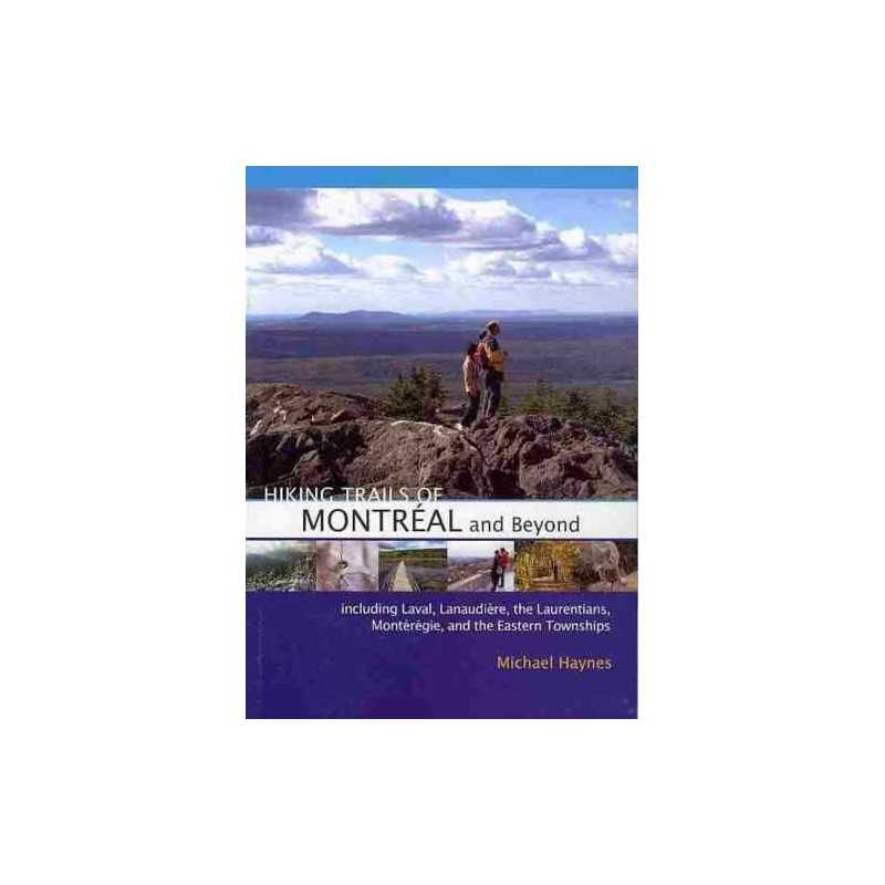 Hiking Trails of Montreal and Beyond - 9780864926876