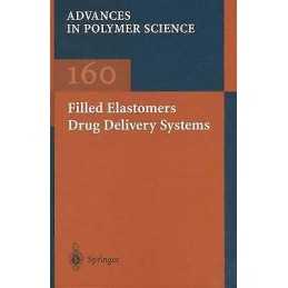 Filled Elastomers Drug Delivery Systems - 9783540430520