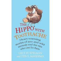 The Hippo with Toothache - 9781847945983
