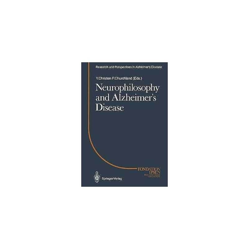 Neurophilosophy and Alzheimers Disease - 9783642467615