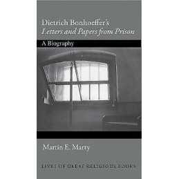 Dietrich Bonhoeffers Letters and Papers from Prison - 9780691139210