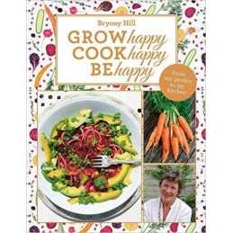 Grow Happy, Cook Happy, Be Happy - 9781910453582