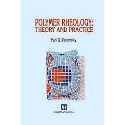 Polymer Rheology: Theory and Practice - 9780412534607