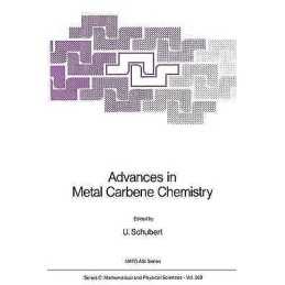 Advances in Metal Carbene Chemistry - 9789401075411