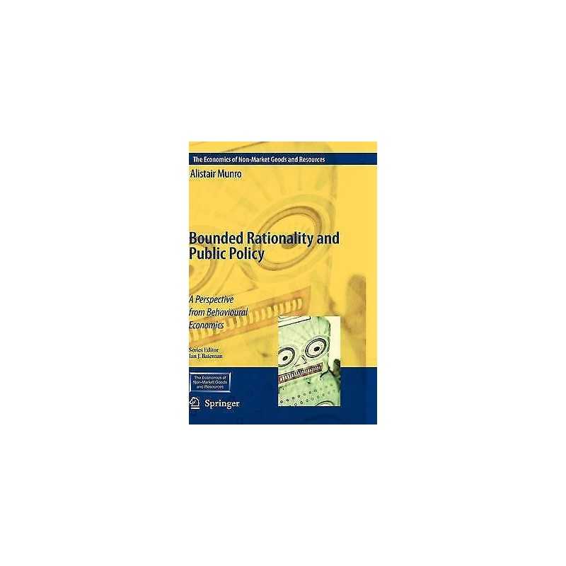 Bounded Rationality and Public Policy - 9781402094729