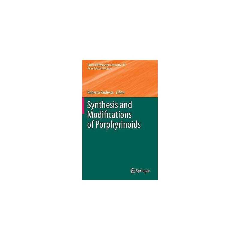 Synthesis and Modifications of Porphyrinoids - 9783642385322