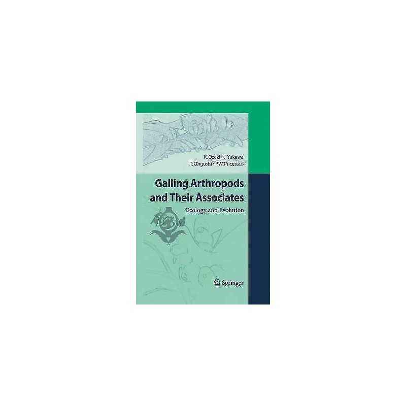Galling Arthropods and Their Associates - 9784431546641