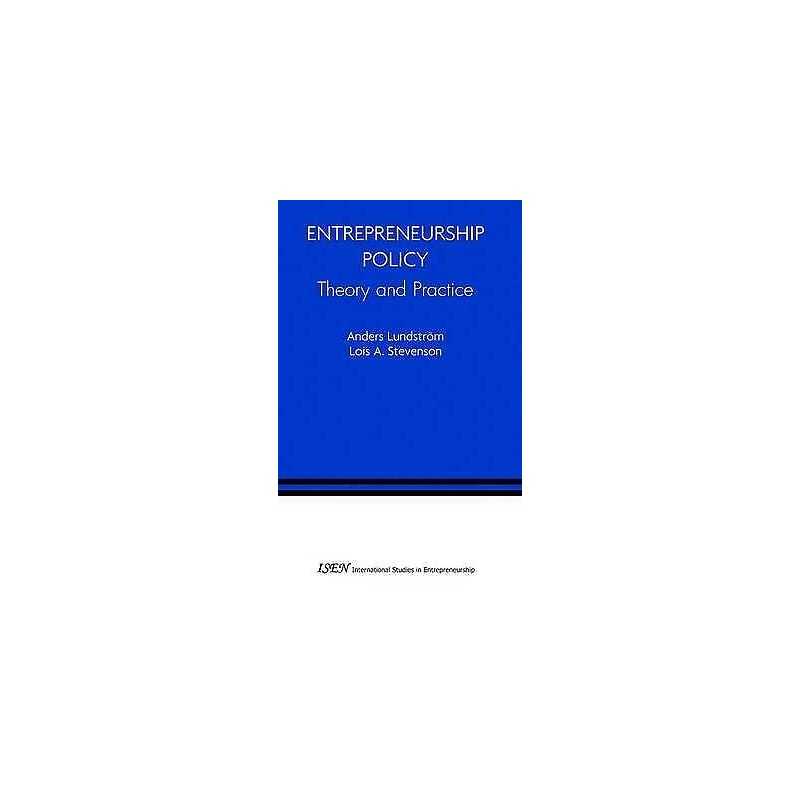 Entrepreneurship Policy: Theory and Practice - 9780387241401