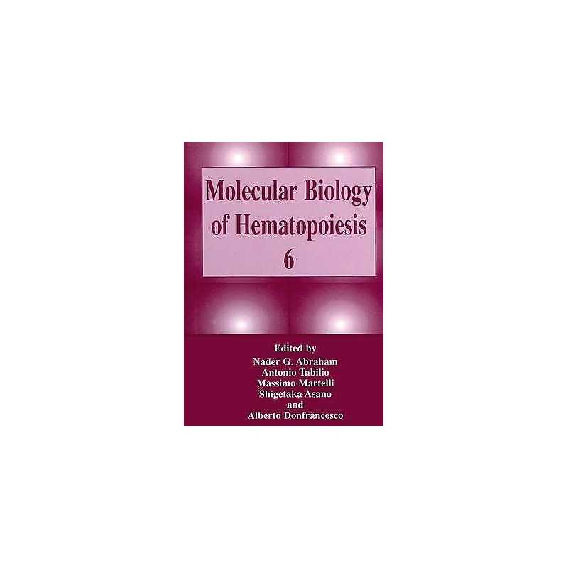 Molecular Biology of Hematopoiesis 6 - 9781461371731