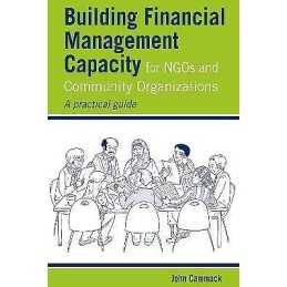 Building Financial Management Capacity for NGOs and Community... - 9781853398254