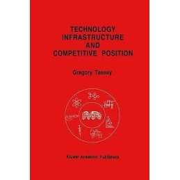Technology Infrastructure and Competitive Position - 9781461366034