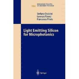 Light Emitting Silicon for Microphotonics - 9783642072994