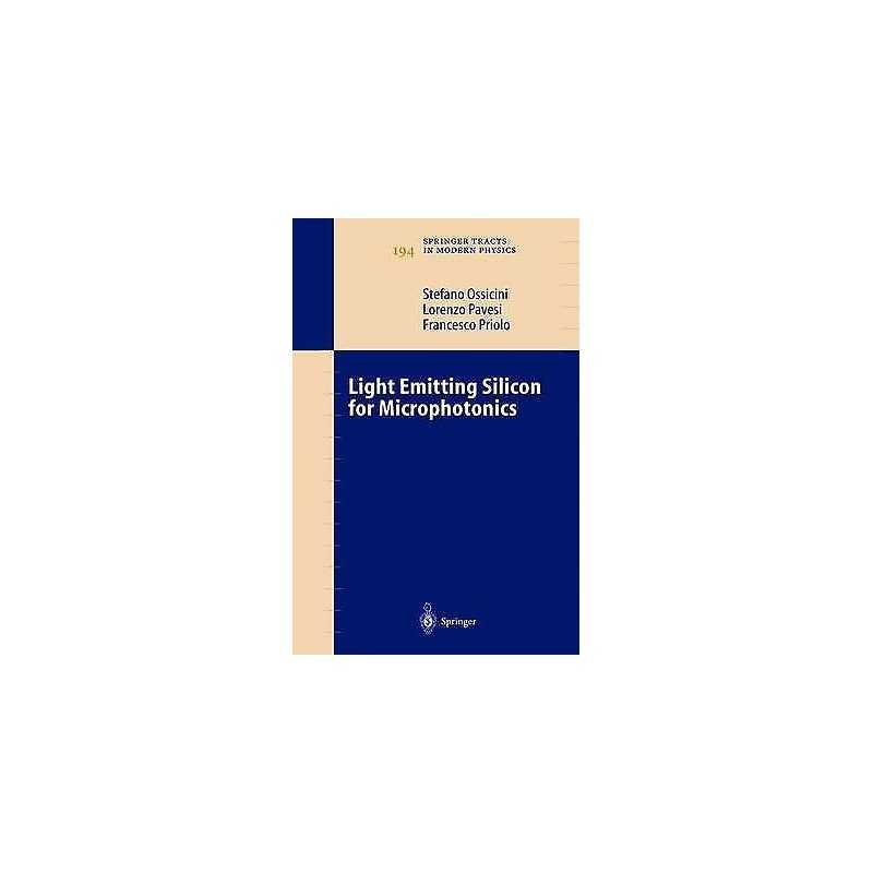 Light Emitting Silicon for Microphotonics - 9783642072994