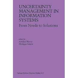 Uncertainty Management in Information Systems - 9781461378655