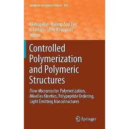 Controlled Polymerization and Polymeric Structures - 9783319029184