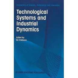 Technological Systems and Industrial Dynamics - 9780792399407