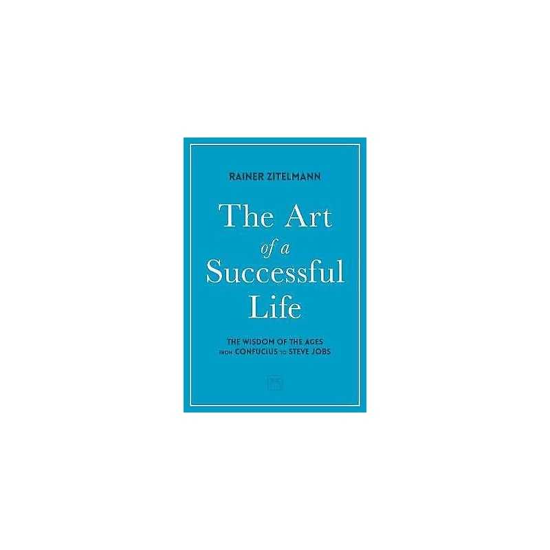 The Art of a Successful Life - 9781912555673