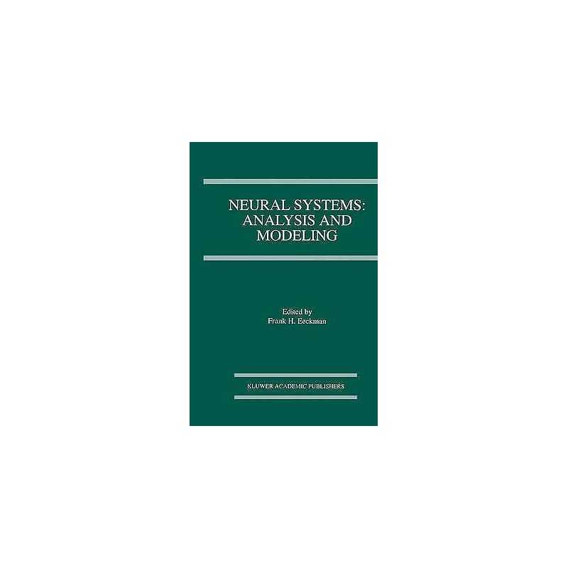 Neural Systems: Analysis and Modeling - 9781461365815